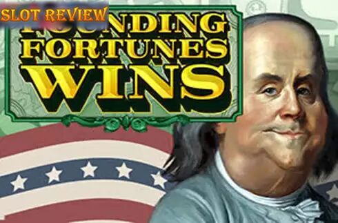 Founding Fortunes Wins slot